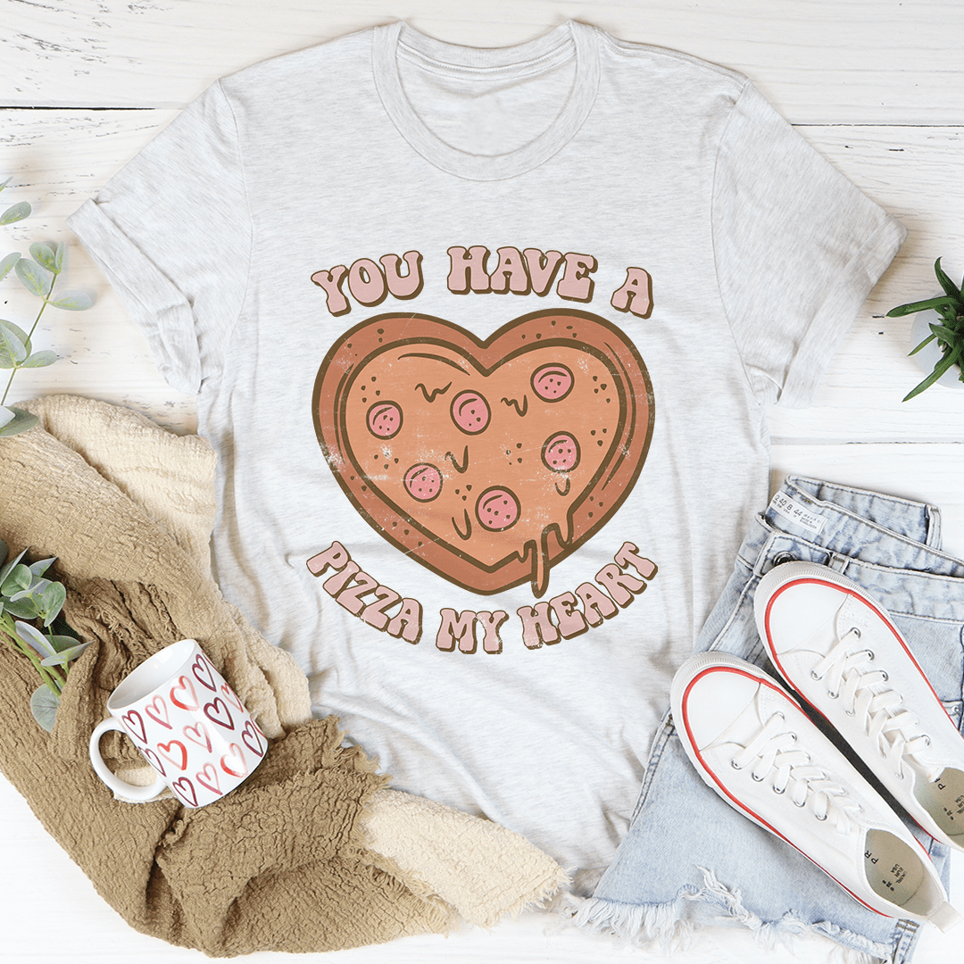 You Have A Pizza My Heart Tee - Unisex/Women