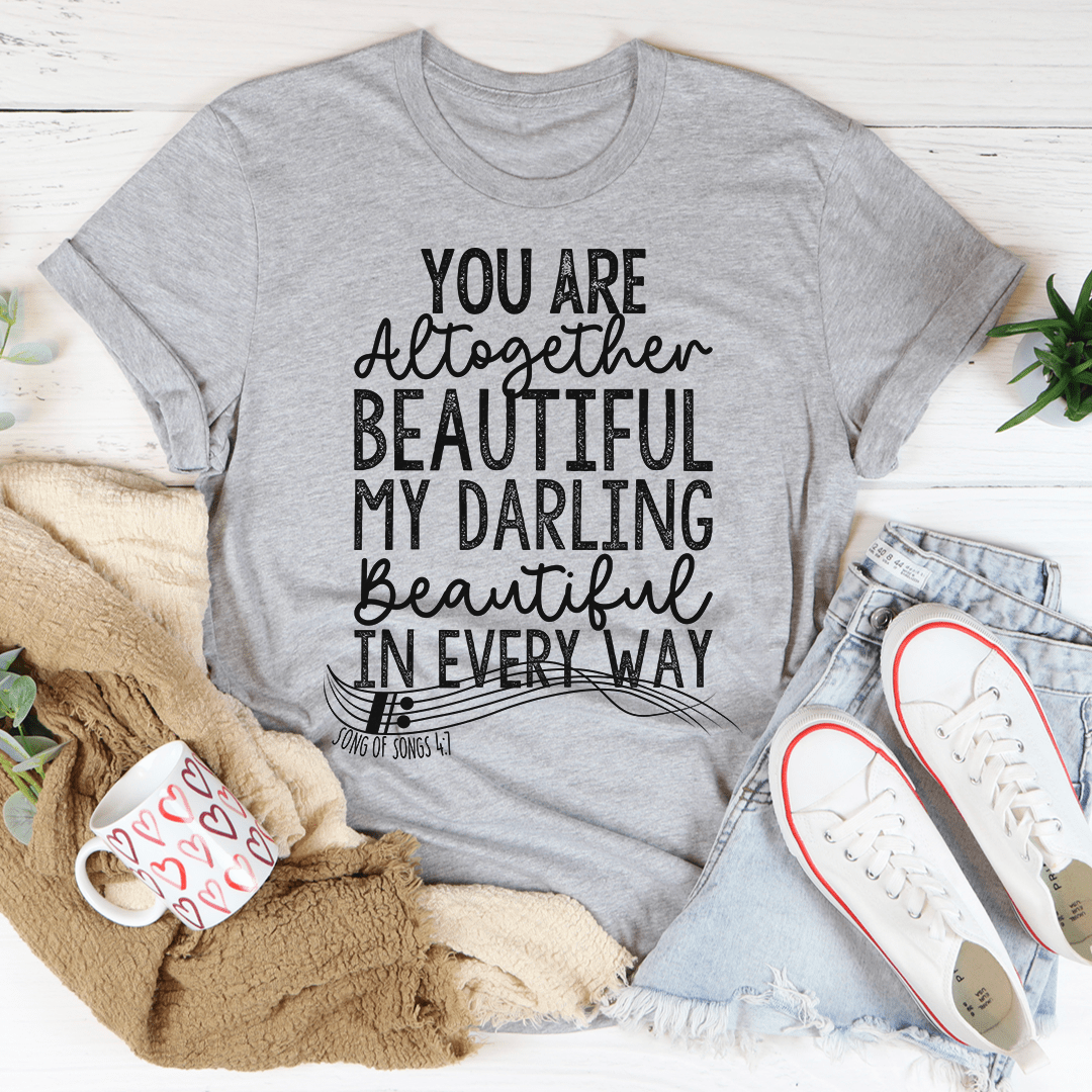 You're Altogether Beautiful Tee - Unisex/Women