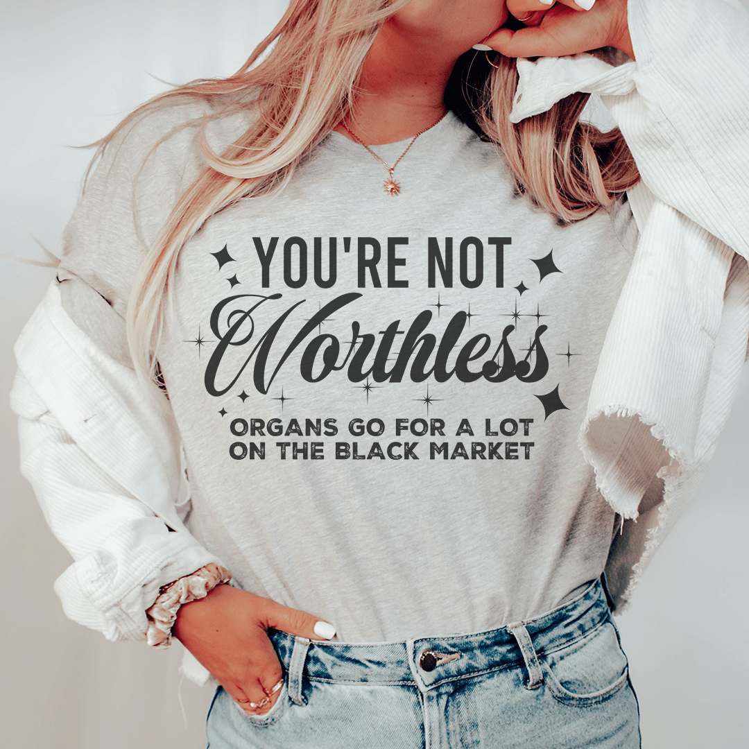 You're Not Worthless Tee - Unisex/Women