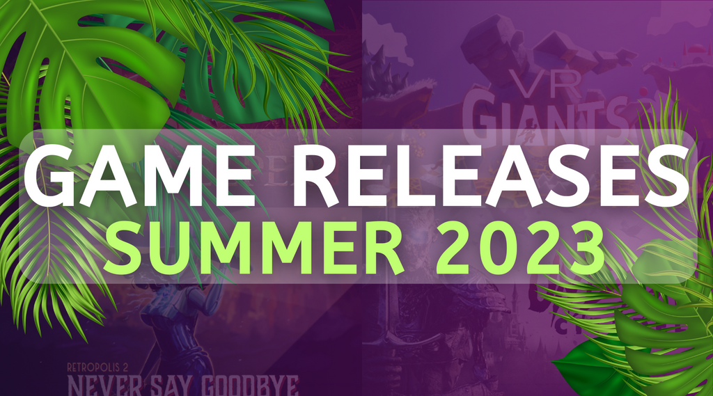 VR Game Releases Summer 2023