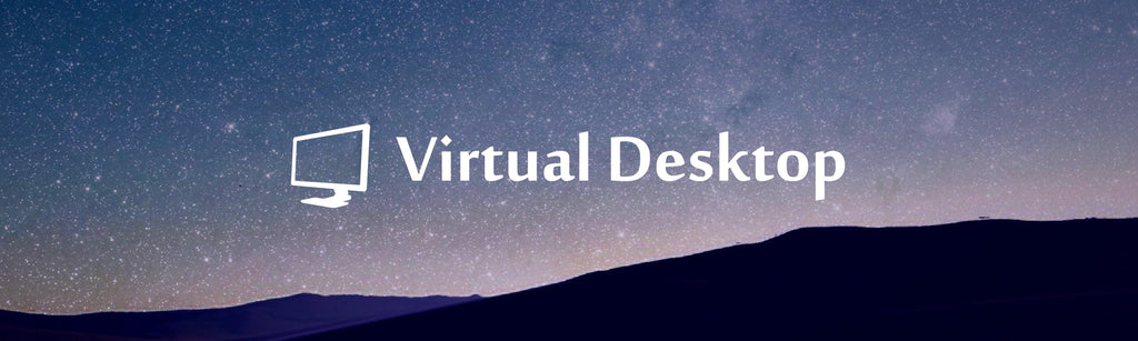 VIRTUAL DESKTOP