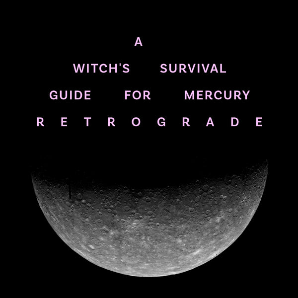 7 Tips From A Salem Witch For Surviving Mercury Retrograde