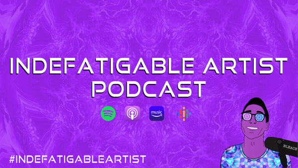 YouTube Thumbnail with white text in the middle that says ‘Indefatigable Artist Podcast’ with an illustration of the host, Bleace against a purple background kaleidoscopic image and the hashtag Indefatigable Artist in white text on the lower left. 