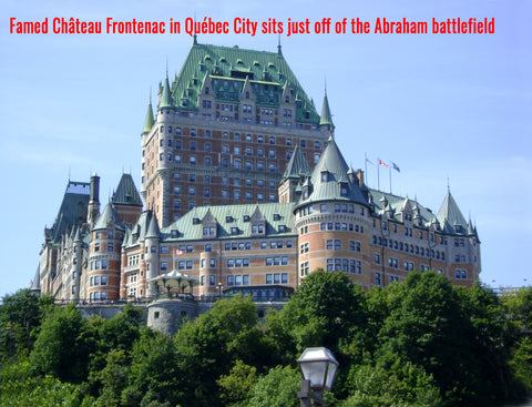 Famed Château Frontenac in Québec City sits just off of the Abraham battlefield
