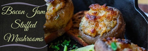 Recipe for Birch Bacon Jam Stuffed Mushrooms