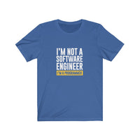 I'm Not a Programmer! - Unisex Short Sleeve Tee