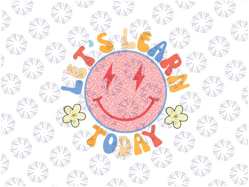 Teacher Let's Learn Today Students Png, Let's Learn Today Retro Smiley Png, Back To School Png, digital download