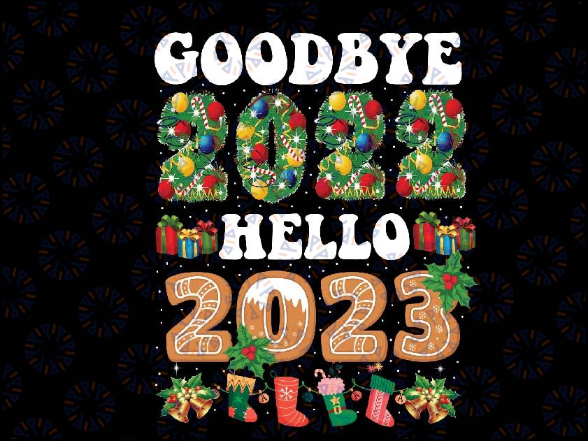 Goodbye 2022 Hello 2023 Happy New Year Funny Christmas Xmas Png, Welco