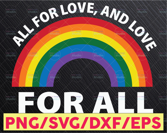 All For Love And Love For All rainbow SVG Cut File| printable vector c ...