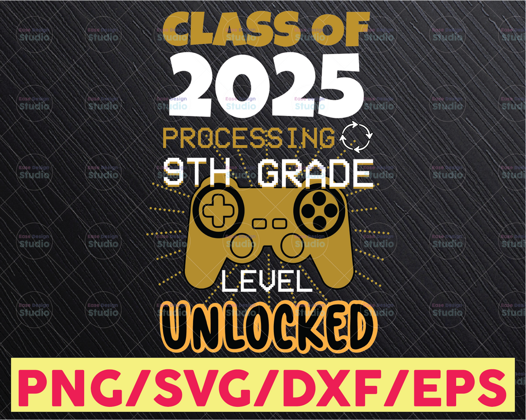 Class Of 2025 Processing 9th Grade GraduationSVG, Level Unlooked, Funn