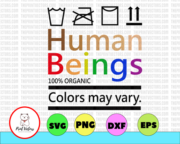 Download Human Beings Colors May Vary Png Svg Lgbt Gift Blm Gift Sublimated Print Vectors