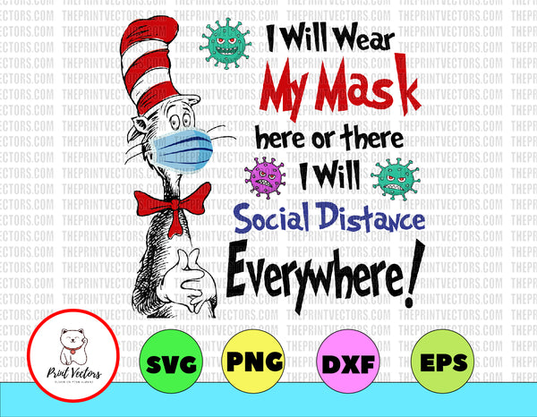 Download Dr Seuss I Will Wear My Mask Here Or There I Will Social Distance Ever Print Vectors