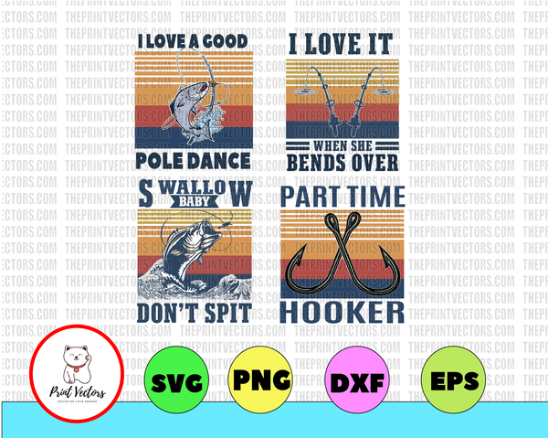 Download Part Time Hooker I Love It When She Bends Over Hookin Ain T Easy I Print Vectors