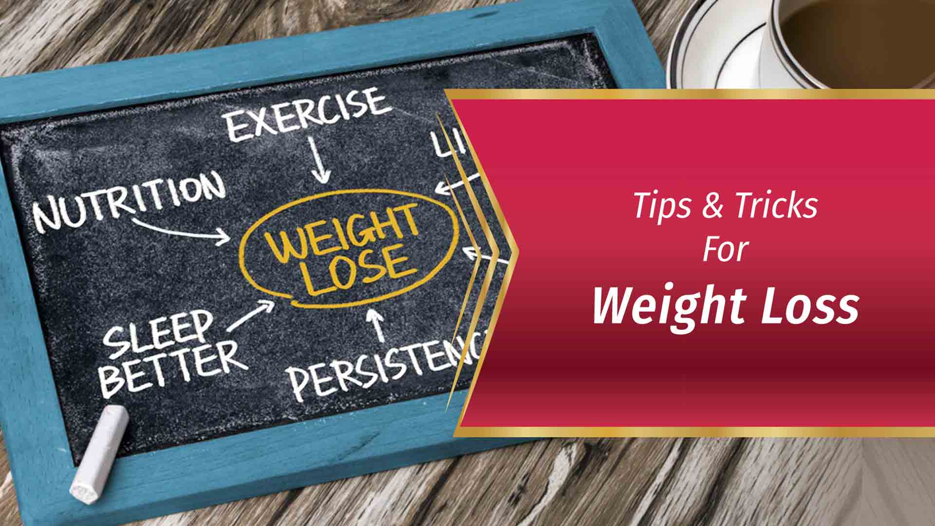 Tips and Tricks for Weight Loss
