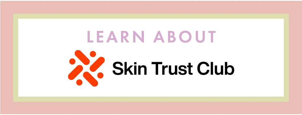 What is Skin Trust Club?