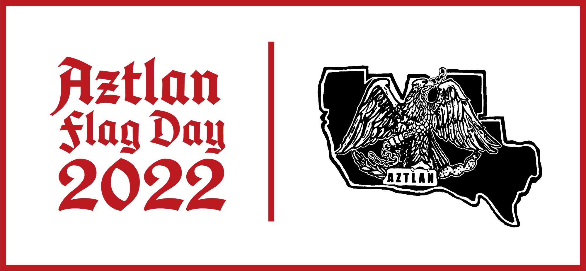 Aztlán Flag Day 2022 Logo Banner