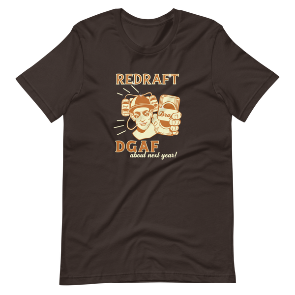 Redraft: DGAF About Next Year T-Shirt - Veridian Global
