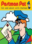 Out and About with Postman Pat By John Cunliffe