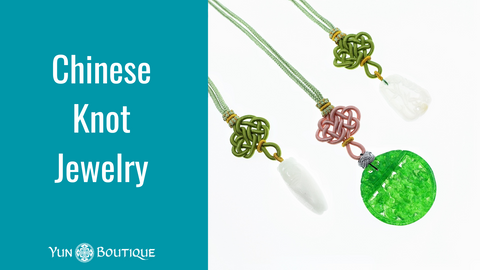 Unraveling the Timeless Elegance: Chinese Knot Jewelry from Yun Boutique