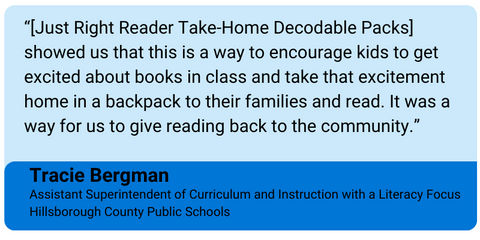 Tracie Bergman quote about Just Right Reader Take-Home Decodable Packs