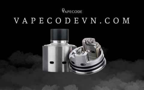 Buồng đốt RDA - đem lại những trải nghiệm thú vị khi vaping