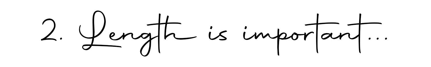 length is important.jpeg__PID:d7396567-636b-46fc-80ac-b588dcf962dc