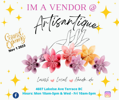 Announcment poster for being a vendor at artisantique in terrace BC