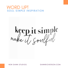 Word Up! Design Series — Soul Simple Inspiration Designs by Dawn Richerson