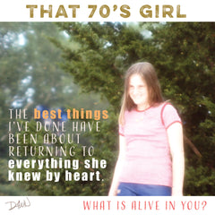 That 70s Girl — The Best Things I've Done & Everything She Knew by Heart