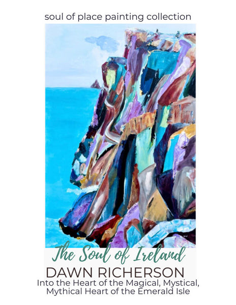 SOUL OF IRELAND PAINTINGS by Dawn Richerson