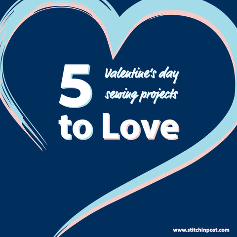 5 valentines day sewing projects