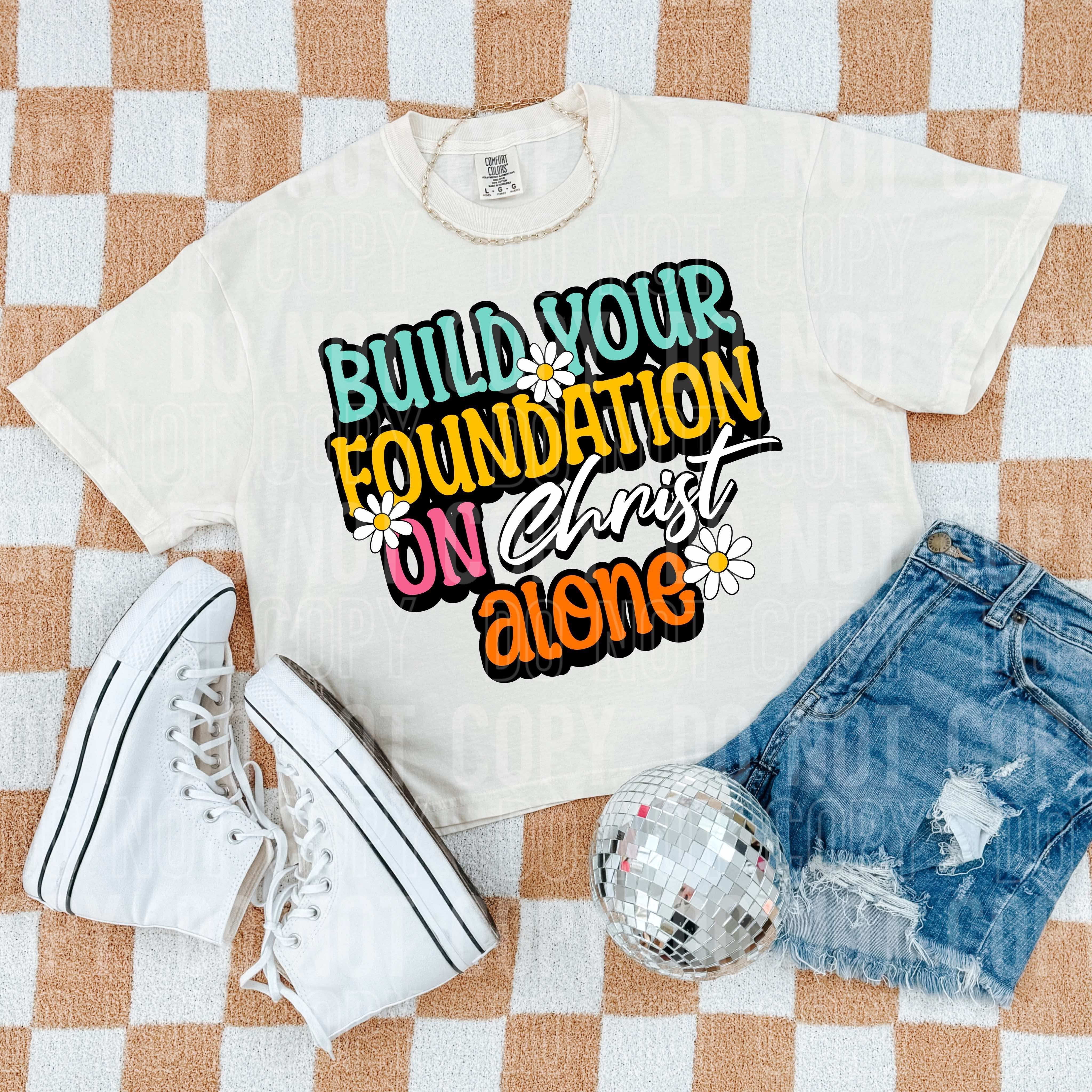Build Your Foundation On Christ Alone TRANSFER SBB FEB 25