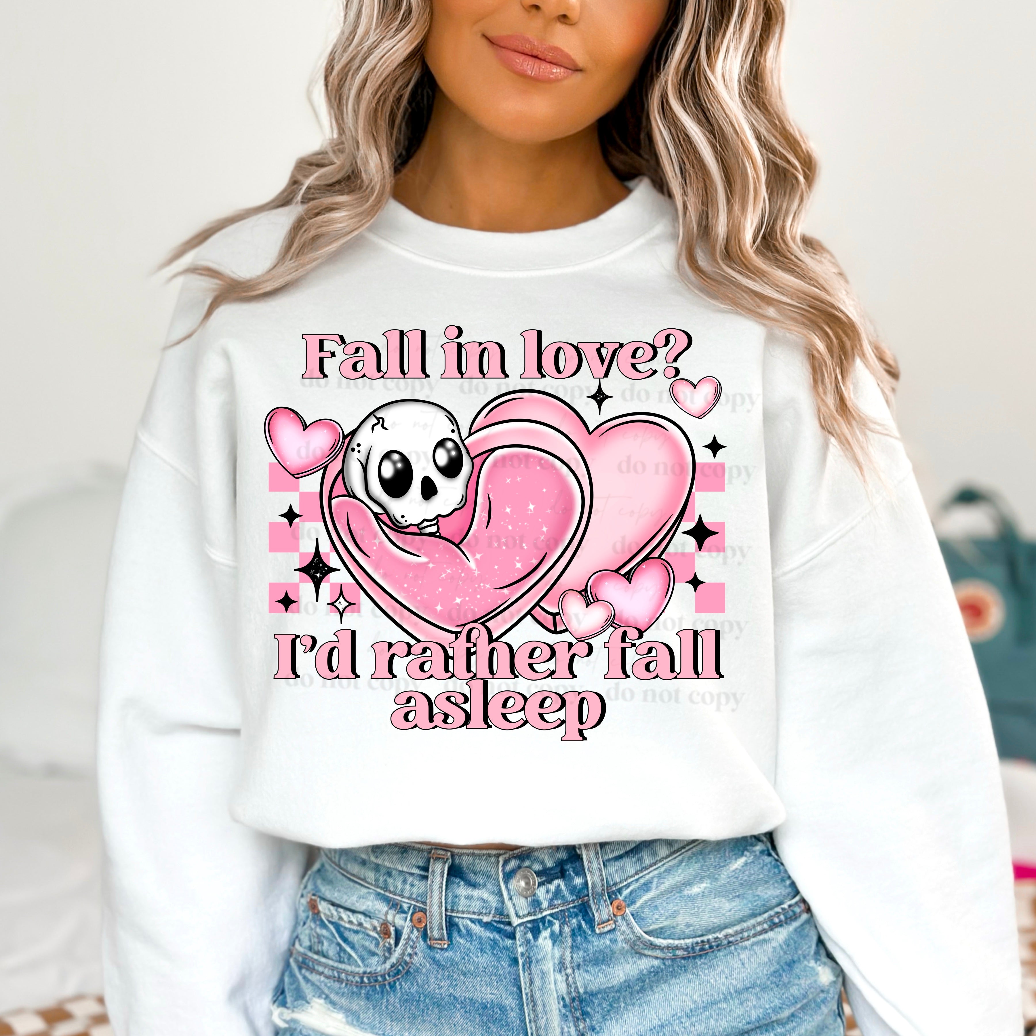 Fall In Love? I'd Rather Fall Asleep TRANSFER NOV CSC