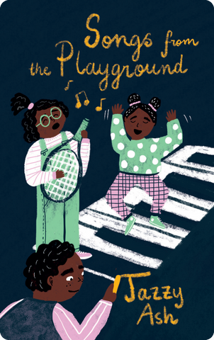 Songs from the Playground by Jazzy Ash 