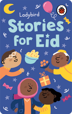 Ladybird Stories for Eid. Sidra Ansari