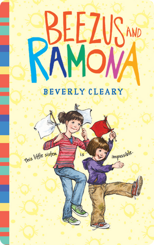 Beezus and Ramona. Beverly Cleary