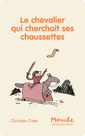 Le chevalier qui cherchait ses chaussettes. Christian Oster