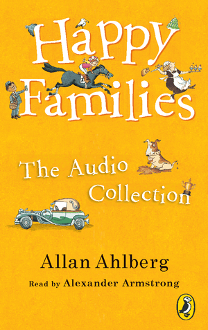 Happy Families: The Audio Collection. Allan Ahlberg