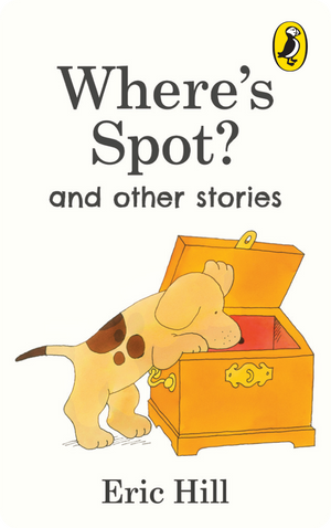 Where's Spot and Other Stories. Eric Hill