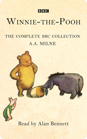 Winnie-the-Pooh: The Complete BBC Collection. A. A. Milne