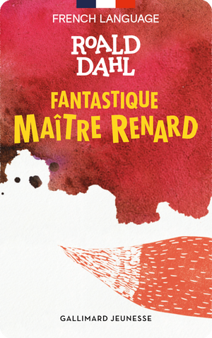 Fantastique Maître Renard. Roald Dahl