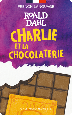 Charlie et la chocolaterie. Roald Dahl