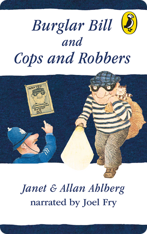 Burglar Bill & Cops and Robbers. Janet and Allan Ahlberg