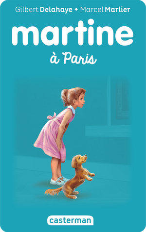 Martine à Paris. Gilbert Delahaye (textes) et Marcel Marlier (illustrations)