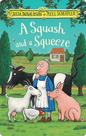 A Squash and a Squeeze. Julia Donaldson