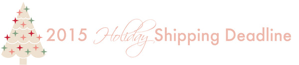 2015 Holiday Shipping Deadlines