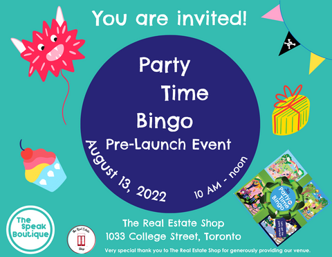 Announcement of Party Time Bingo Prelaunch Event: August 13 2022. The Real Estate Shop 1033 College Street West. Invitation illustarted with images from the game - monster balloon, pirate garland, rainbow cupcake and gift. 