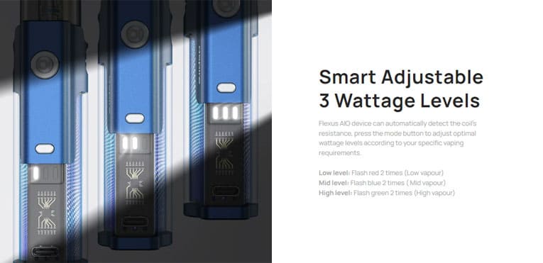 Smart adjustable 3 wattage levels on Flexus AIO vape kit.