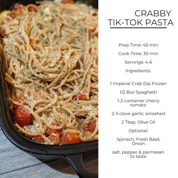 Ingredients list: 1 tray crab dip, 1/2 box pasta, 1 container cherry tomatoes, 2 cloves garlic smashed, olive oil