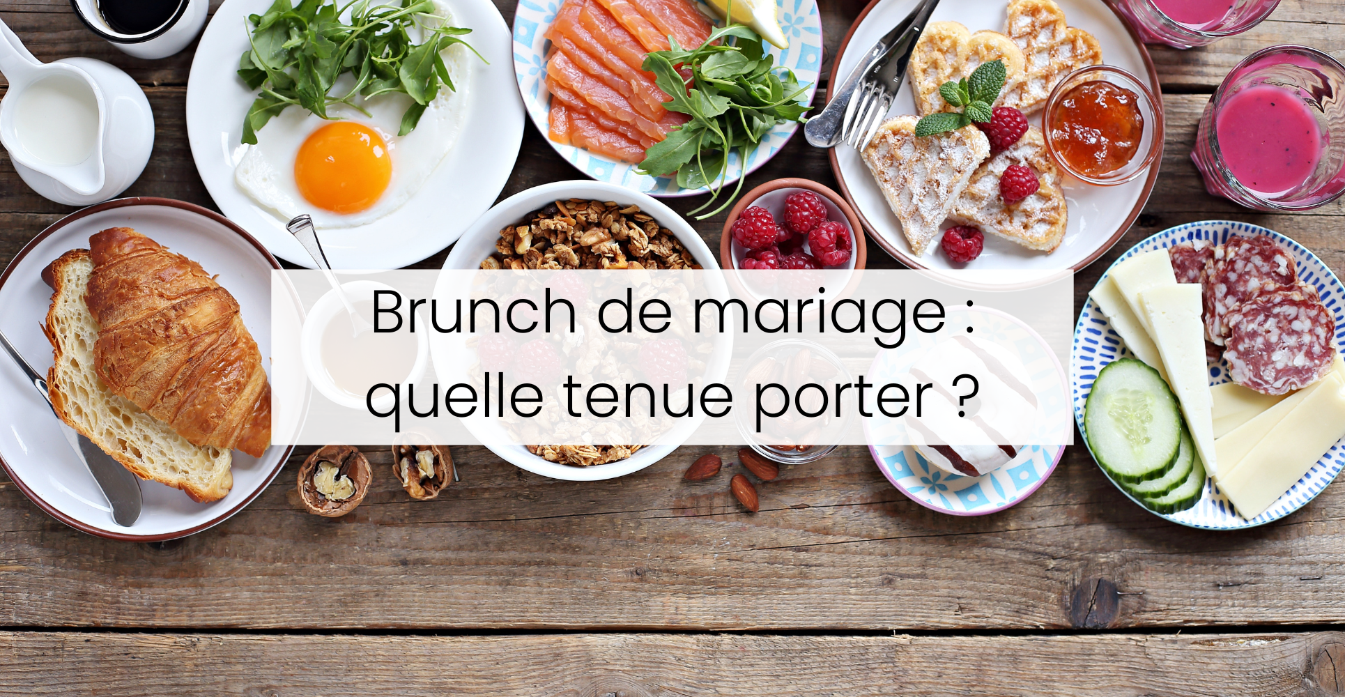 Quelle tenue porter pour un brunch de mariage